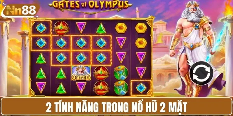 2 tính năng trong nổ hũ 2 mặt