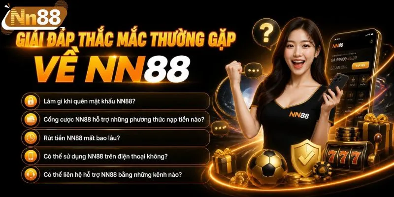 Giải đáp thắc mắc thường gặp khi tham gia NN88