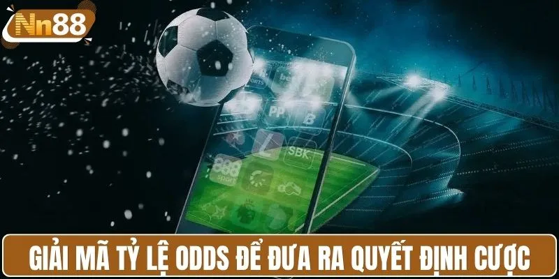 Giải mã tỷ lệ odds để đưa ra quyết định cược
