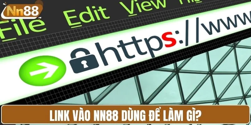 Link vào NN88 dùng để làm gì?