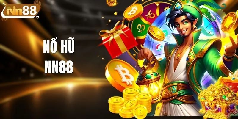 Nổ hũ NN88 - Khám Phá Kho Game Bất Tận Tỷ Lệ Thắng Cao