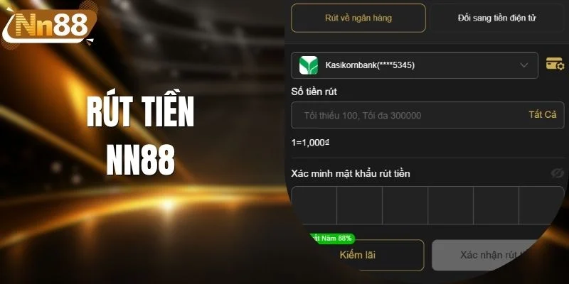 Hướng Dẫn Rút Tiền NN88 Qua 2 Phương Pháp Siêu An Toàn