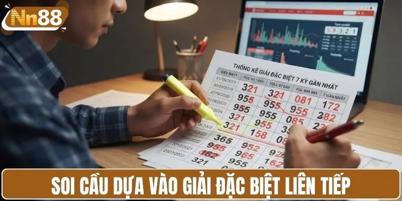 Soi cầu dựa vào giải đặc biệt liên tiếp